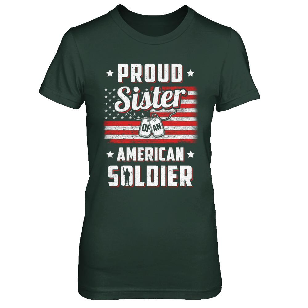 Proud Sister Of A Soldier Army Brother Veteran-T-Shirt & Hoodie-Women's T-Shirt-Forest Green