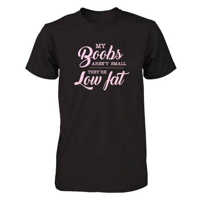 My Boobs Aren't Small They're Low Fat-T-Shirt & Tank Top-Premium T-Shirt-Black