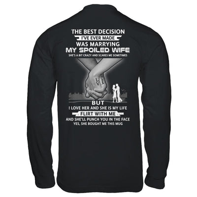 The Best Decision Marring My Spoiled Wife Husband Gift-T-Shirt & Hoodie-Long Sleeve T-Shirt-Black