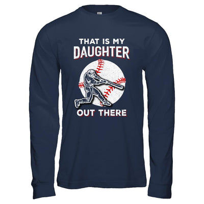 That's My Daughter Out There Baseball Dad Mom-T-Shirt & Hoodie-Long Sleeve T-Shirt-Navy