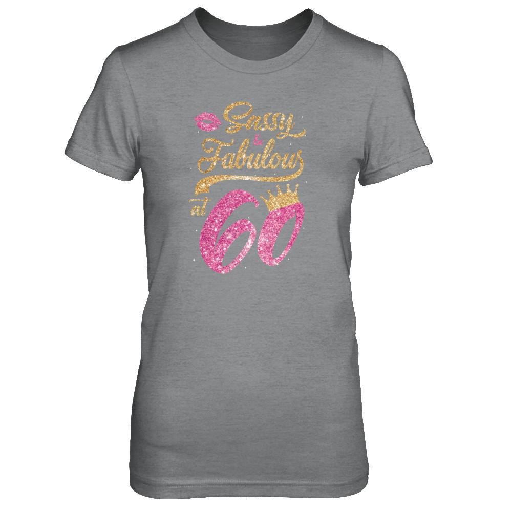 Sassy And Fabulous At 60th 1961 Birthday Gift-T-Shirt & Tank Top-Women's T-Shirt-Sport Grey