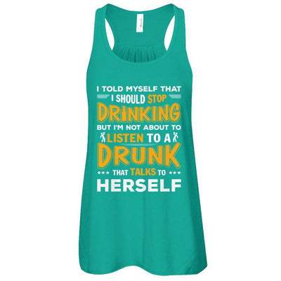 I Told My Self That I Should Stop Drinking-T-Shirt & Tank Top-Women's Flowy Racerback Tank-Kelly