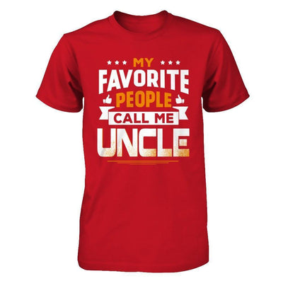 My Favorite People Call Me Uncle-T-Shirt & Hoodie-Classic T-Shirt-Red