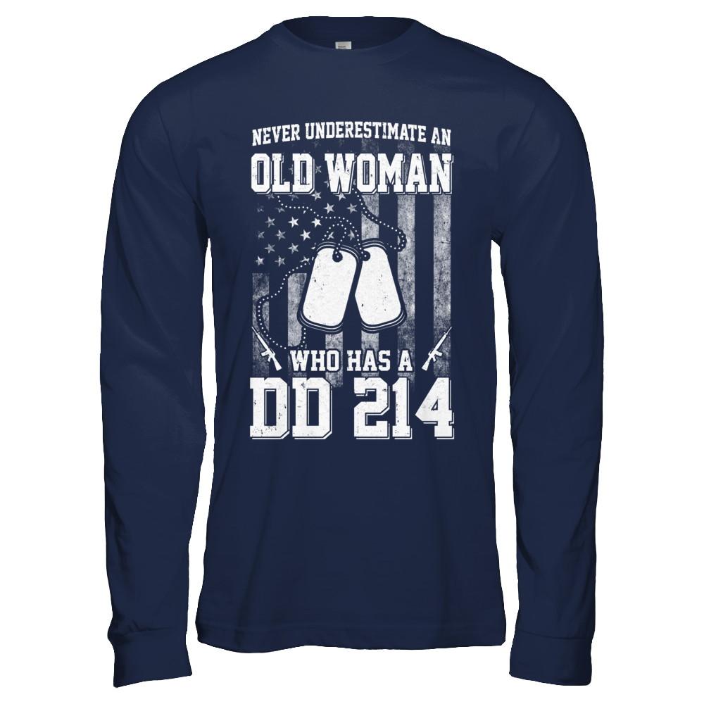 Never Underestimate An Old Woman Who Has DD214-T-Shirt & Hoodie-Long Sleeve T-Shirt-Navy