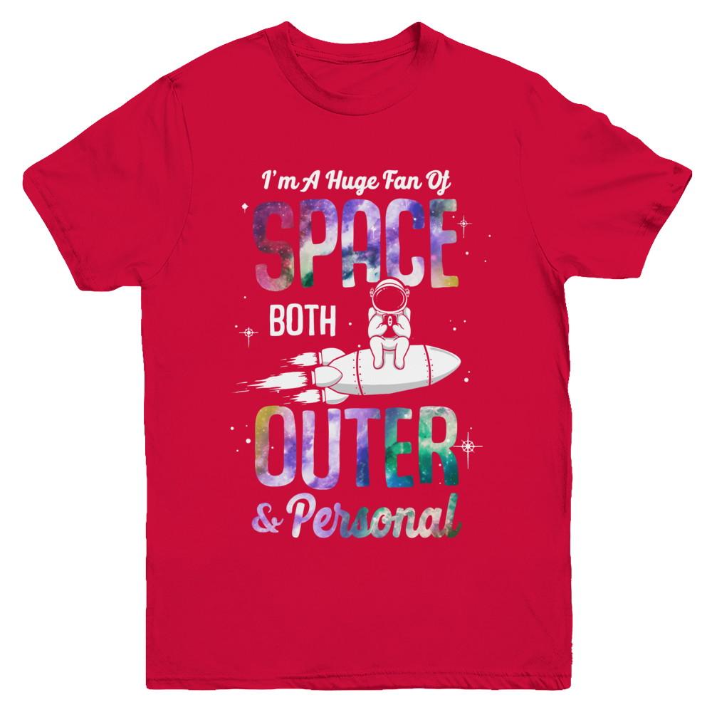 I'm A Huge Fan Of Space Both Outer And Personal Youth-Youth Shirt-Youth T-Shirt-Red