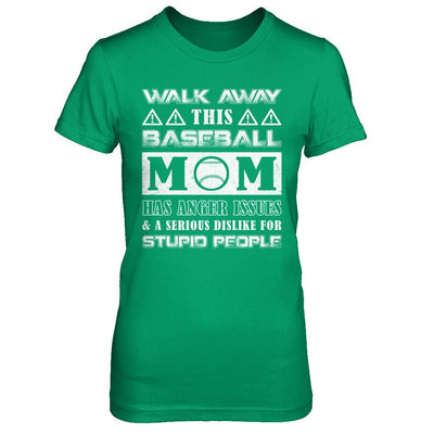 Walk Away This Baseball Mom Has Anger Issues-T-Shirt & Hoodie-Women's T-Shirt-Irish Green