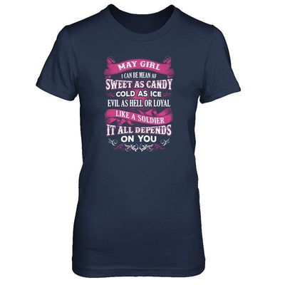 May Girl I Can Be Mean Af Sweet Candy Ice Hell Soldier Depends On You-T-Shirt & Tank Top-Women's T-Shirt-Navy