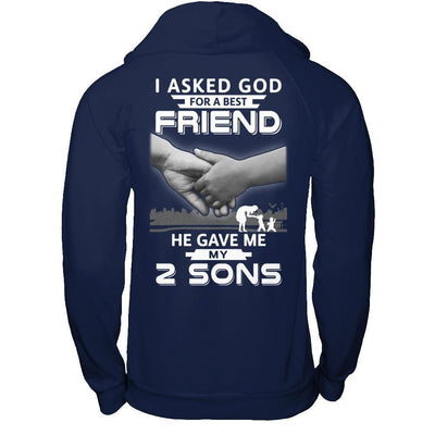 I Asked God For A Best Friend He Gave Me My Two Sons-T-Shirt & Hoodie-Pullover Hoodie-Navy