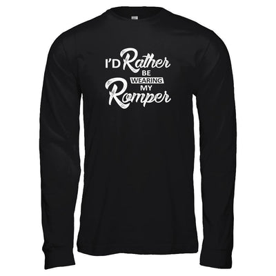 I'd Rather Be Wearing My Romper-T-Shirt & Tank Top-Long Sleeve T-Shirt-Black