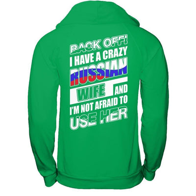 I Have A Crazy Russian Wife I'm Not Afraid To Use Her-T-Shirt & Hoodie-Pullover Hoodie-Irish Green