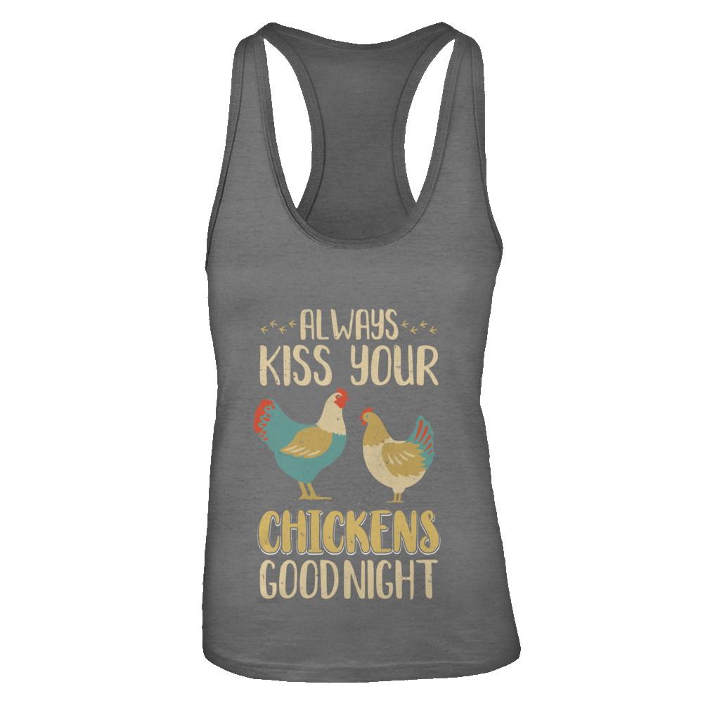 Always Kiss Your Chickens Goodnight Funny Farmer-T-Shirt & Tank Top-Women's Ideal Racerback Tank-Dark Grey