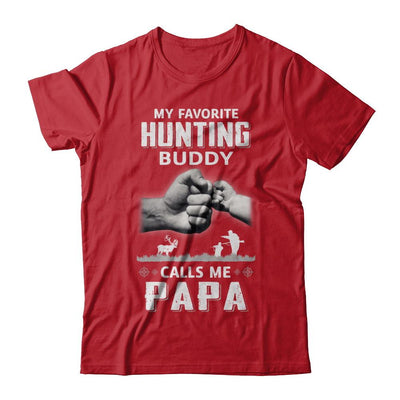 My Favorite Hunting Buddy Calls Me Papa Hunt Fathers Day-T-Shirt & Hoodie-Classic T-Shirt-Red