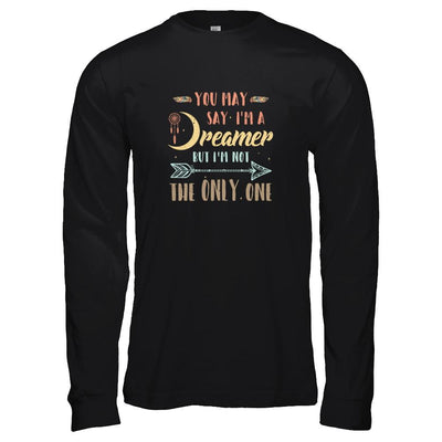 You May Say I'm A Dreamer But I'm Not The Only One-T-Shirt & Tank Top-Long Sleeve T-Shirt-Black