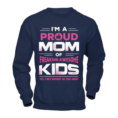 I'm Proud Mom Of Freaking Awesome Kids-T-Shirt & Hoodie-Crewneck Sweatshirt-Navy