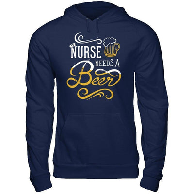 Nurse Needs A Beer-T-Shirt & Hoodie-Pullover Hoodie-Navy
