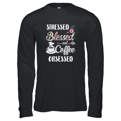 Stressed Blessed And Coffee Obsessed-T-Shirt & Tank Top-Long Sleeve T-Shirt-Black