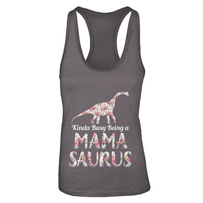 Mama Saurus Dinosaur Kinda Busy Being A Mamasaurus-T-Shirt & Tank Top-Women's Ideal Racerback Tank-Dark Grey