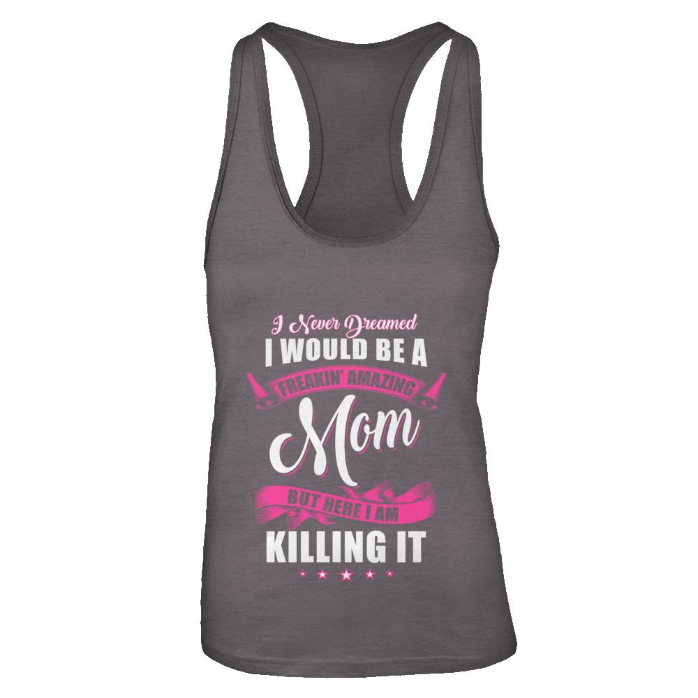 Funny Freakin Amazing Mom Wife Mothers Day Gift-T-Shirt & Tank Top-Women's Ideal Racerback Tank-Dark Grey