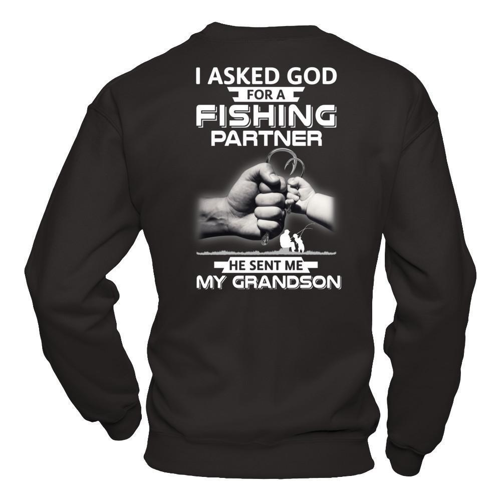 I Asked God For A Fishing Partner He Sent Me My Grandson-T-Shirt & Hoodie-Crewneck Sweatshirt-Black