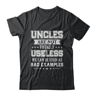 Uncles Are Not Totally Useless Funny Uncle Gifts-T-Shirt & Hoodie-Classic T-Shirt-Black
