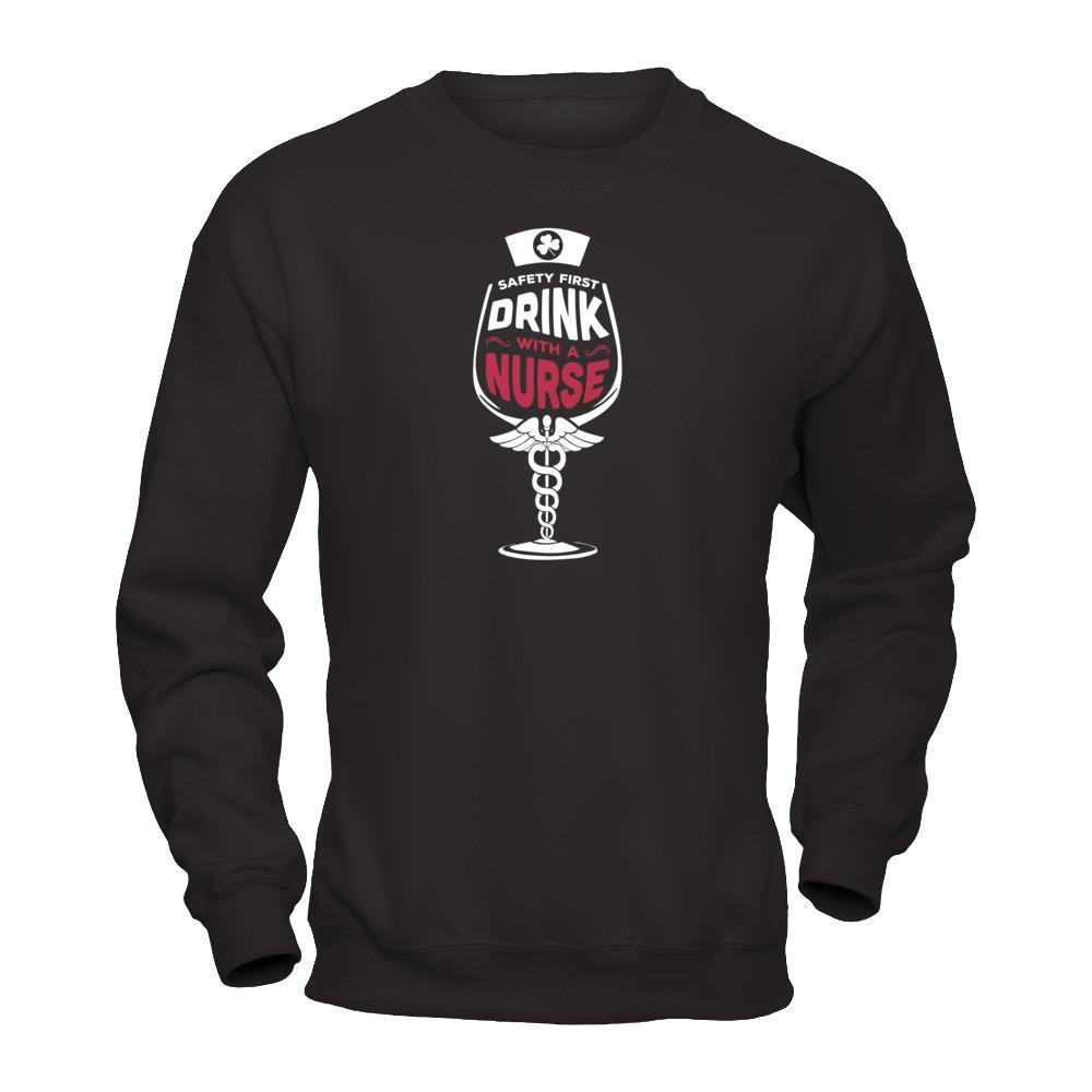 Irish Safety First Drink With A Nurse-T-Shirt & Hoodie-Crewneck Sweatshirt-Black