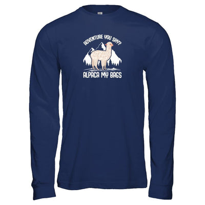 Adventure You Say? Alpaca My Bags-T-Shirt & Tank Top-Long Sleeve T-Shirt-Navy