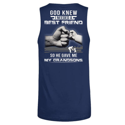 God Knew I Needed A Best Friend So He Gave Grandsons-T-Shirt & Hoodie-Unisex Tank-Navy