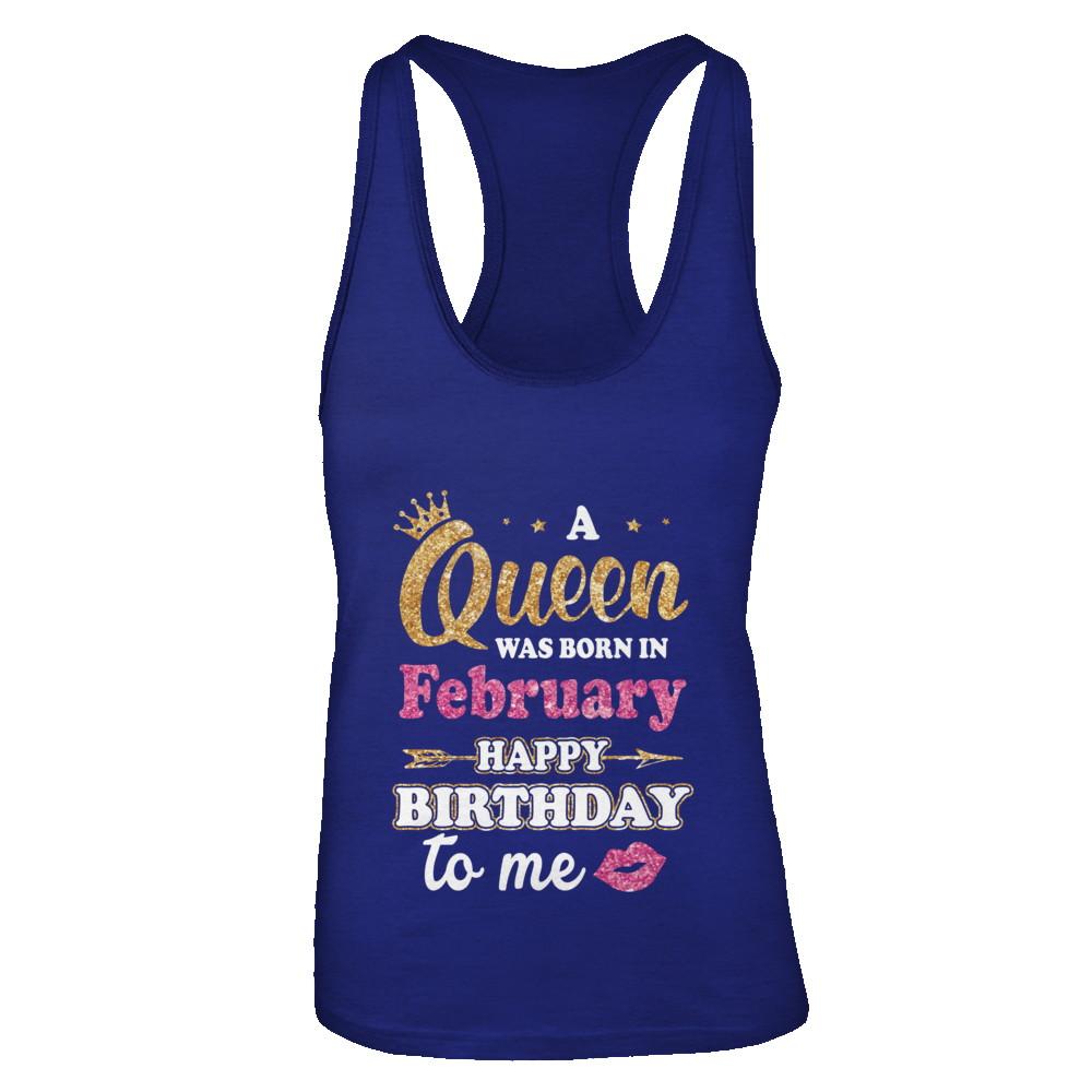 A Queen Was Born In February Happy Birthday Gift-T-Shirt & Tank Top-Women's Ideal Racerback Tank-Royal
