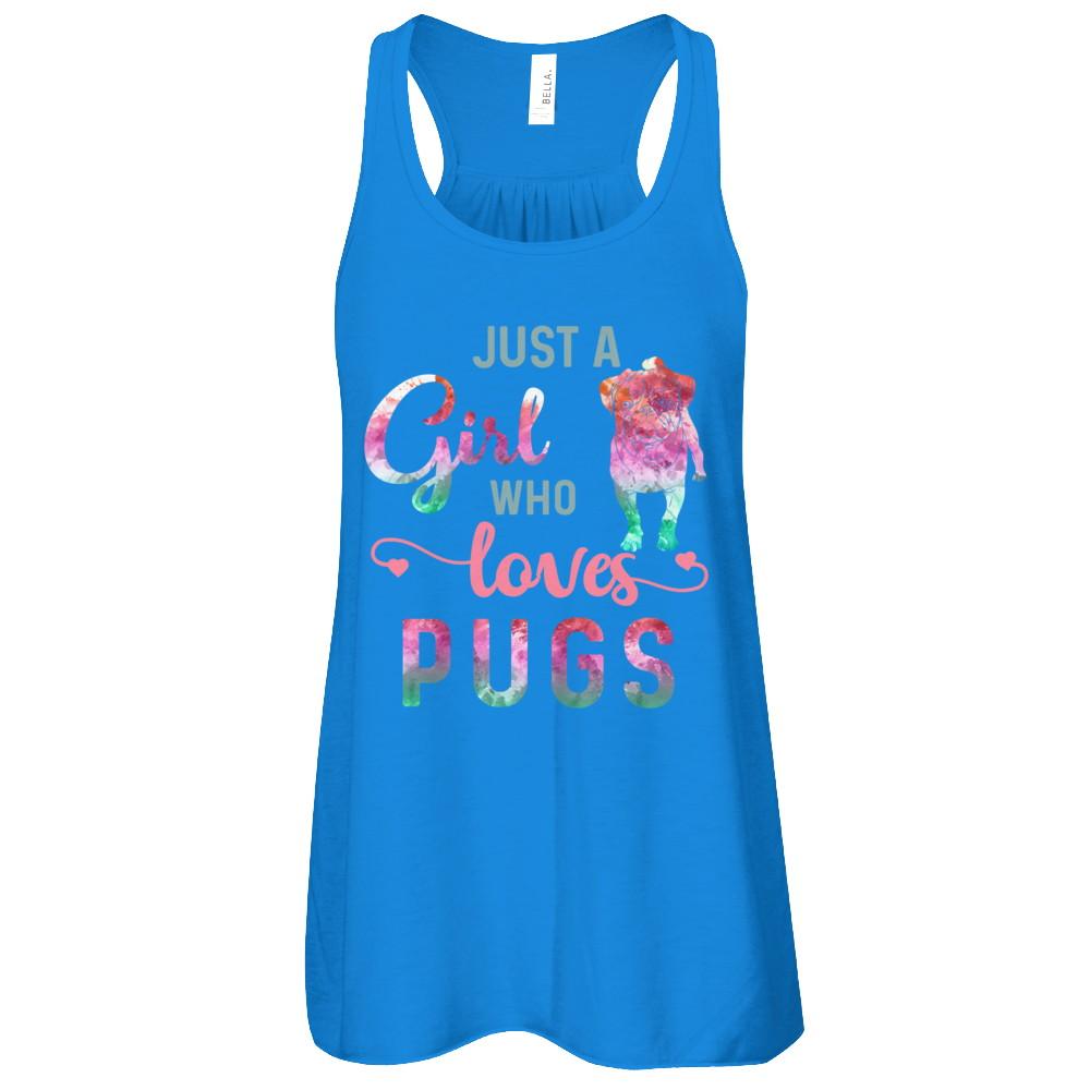 Just A Girl Who Loves Pugs Pug Lover-T-Shirt & Tank Top-Women's Flowy Racerback Tank-True Royal