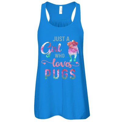 Just A Girl Who Loves Pugs Pug Lover-T-Shirt & Tank Top-Women's Flowy Racerback Tank-True Royal