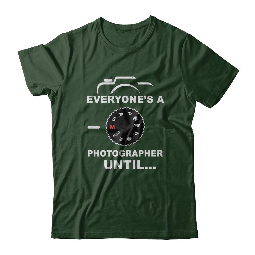 Funny Manual Mode Everyone's A Photographer Until-T-Shirt & Hoodie-Classic T-Shirt-Forest Green