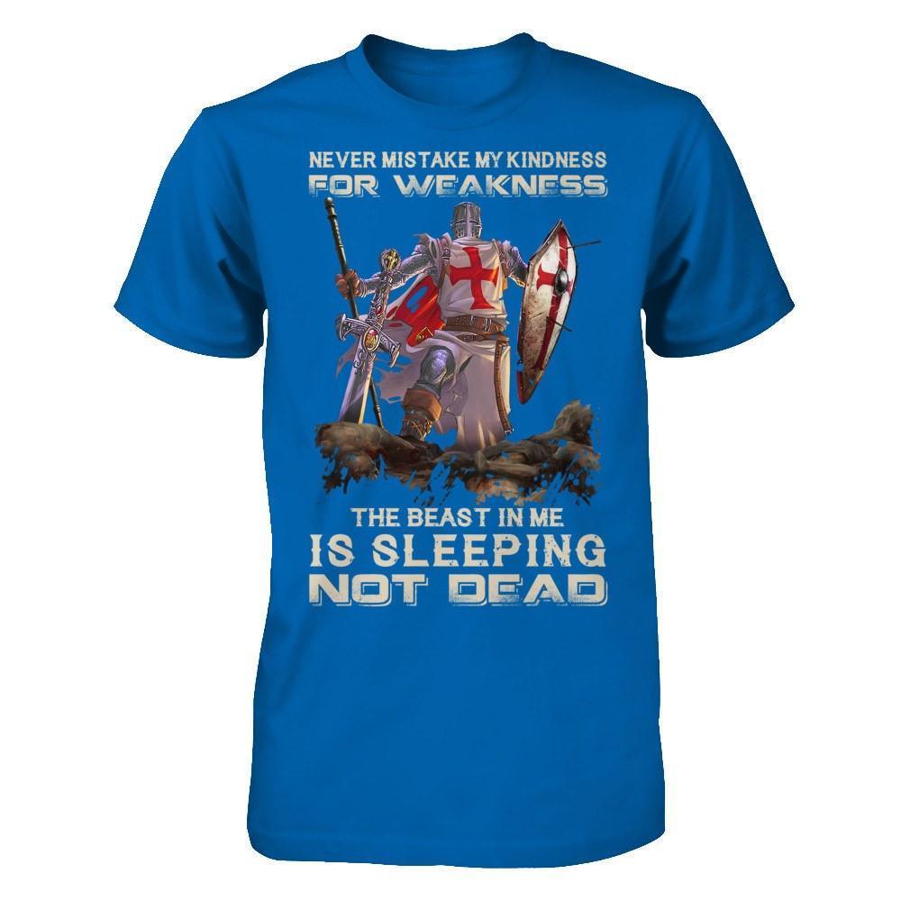 Knight Templar My Kindness For Weakness The Beast In Me Is Sleeping Not Dead-T-Shirt & Hoodie-Classic T-Shirt-Royal