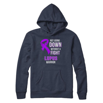 Not Going Down Without A Fight Lupus Awareness Warrior-T-Shirt & Hoodie-Pullover Hoodie-Navy