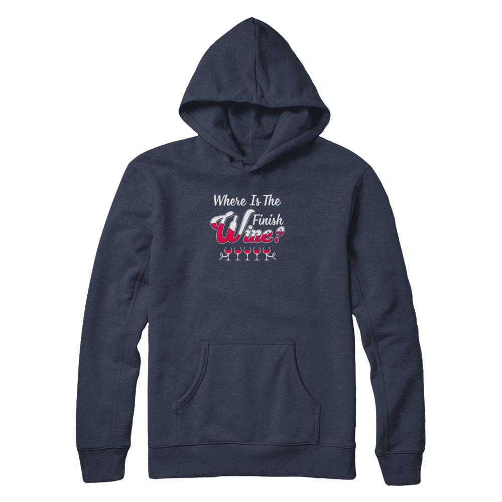 Where Is The Finish Wine-T-Shirt & Tank Top-Pullover Hoodie-Navy