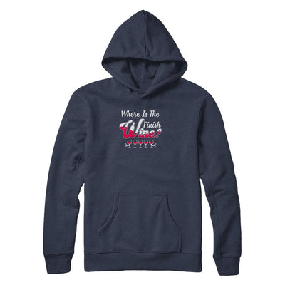 Where Is The Finish Wine-T-Shirt & Tank Top-Pullover Hoodie-Navy