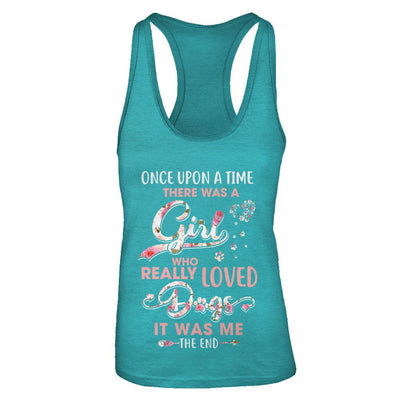 Once Upon A Time There Was A Girl Who Really Loved Dogs-T-Shirt & Tank Top-Women's Ideal Racerback Tank-Tahiti Blue
