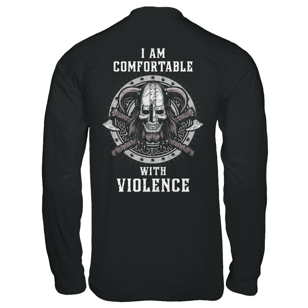 I Am Comfortable With Violence Valhalla Viking-T-Shirt & Hoodie-Long Sleeve T-Shirt-Black