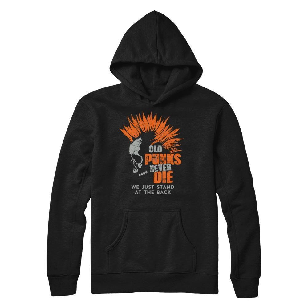 Old Punk Never Die We Just Stand At The Back-T-Shirt & Hoodie-Pullover Hoodie-Black