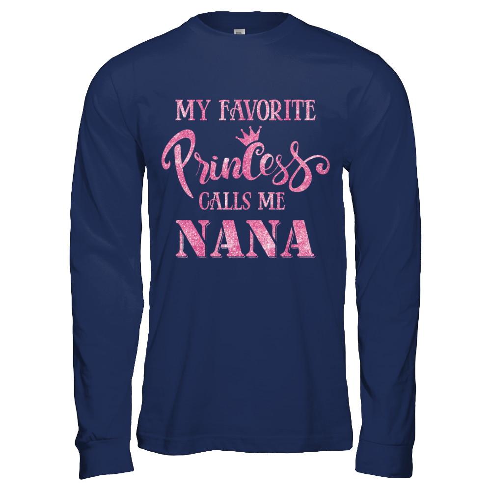 My Favorite Princess Calls Me Nana-T-Shirt & Hoodie-Long Sleeve T-Shirt-Navy