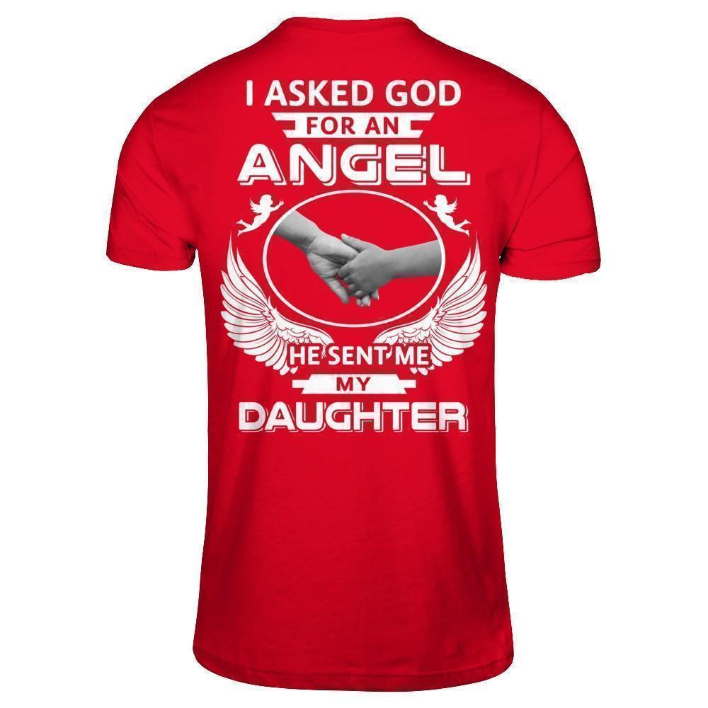 I Asked God For An Angel He Sent Me My Daughter-T-Shirt & Hoodie-Premium T-Shirt-Red