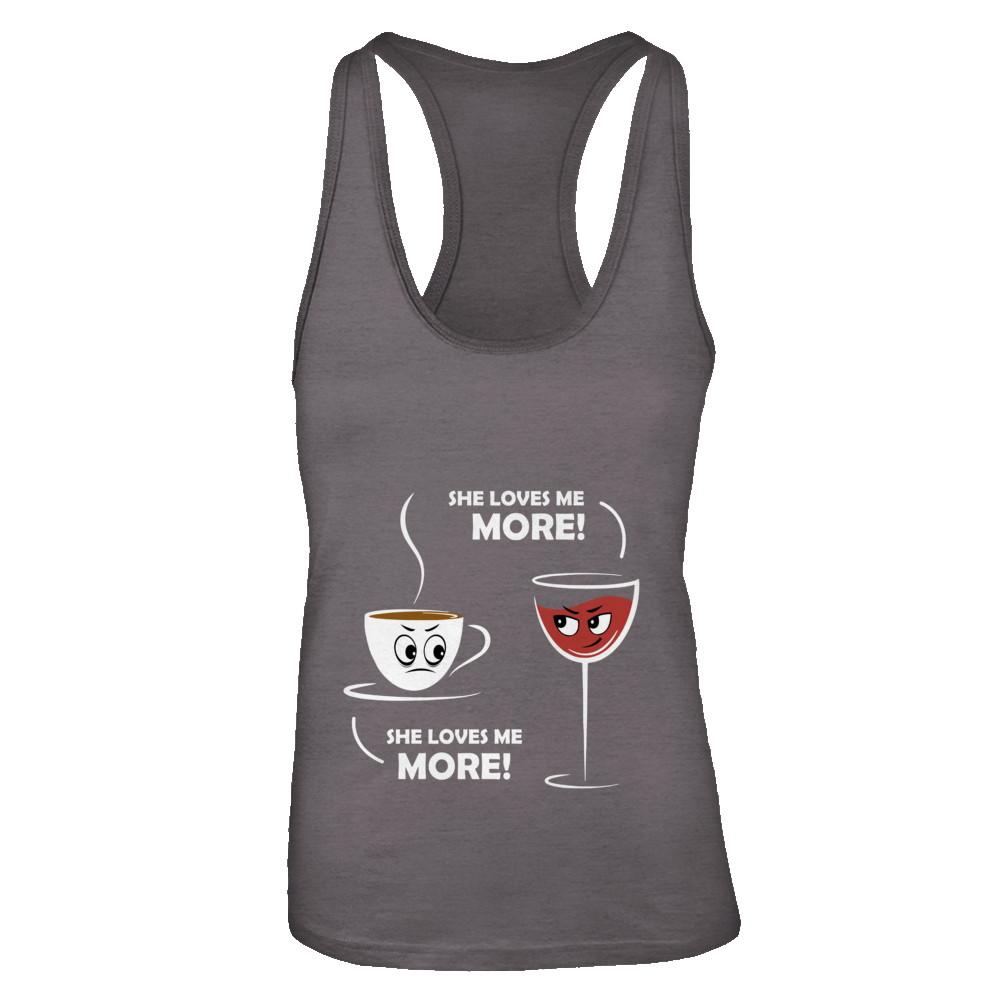 She Loves Me More Wine Coffee-T-Shirt & Tank Top-Women's Ideal Racerback Tank-Dark Grey