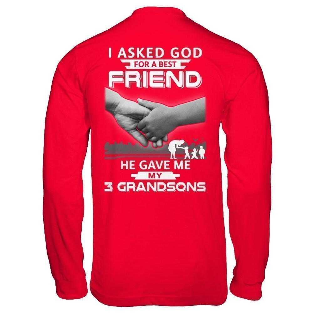 I Asked God For A Best Friend He Gave Me My Three Grandsons-T-Shirt & Hoodie-Long Sleeve T-Shirt-Red