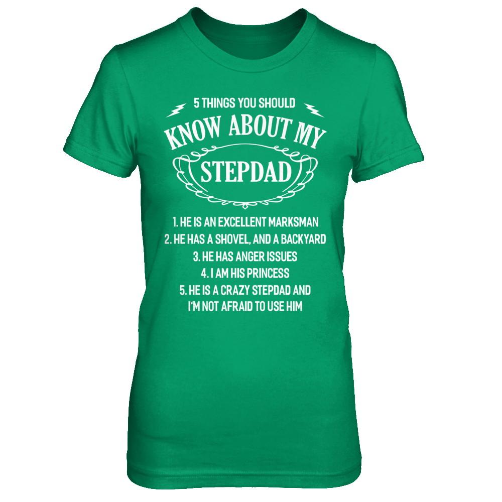 5 Things You Should Know About My StepDad Daughter-T-Shirt & Sweatshirt-Women's T-Shirt-Irish Green