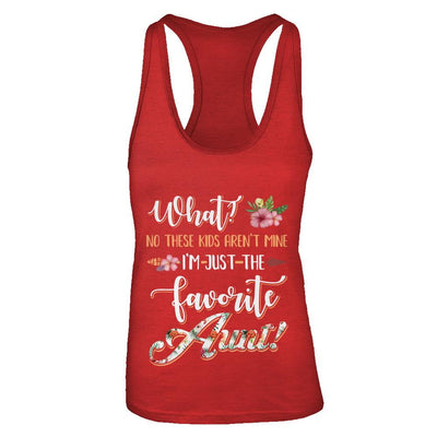 What No These Kids Aren't Mine I'm Just The Favorite Aunt-T-Shirt & Tank Top-Women's Ideal Racerback Tank-Red