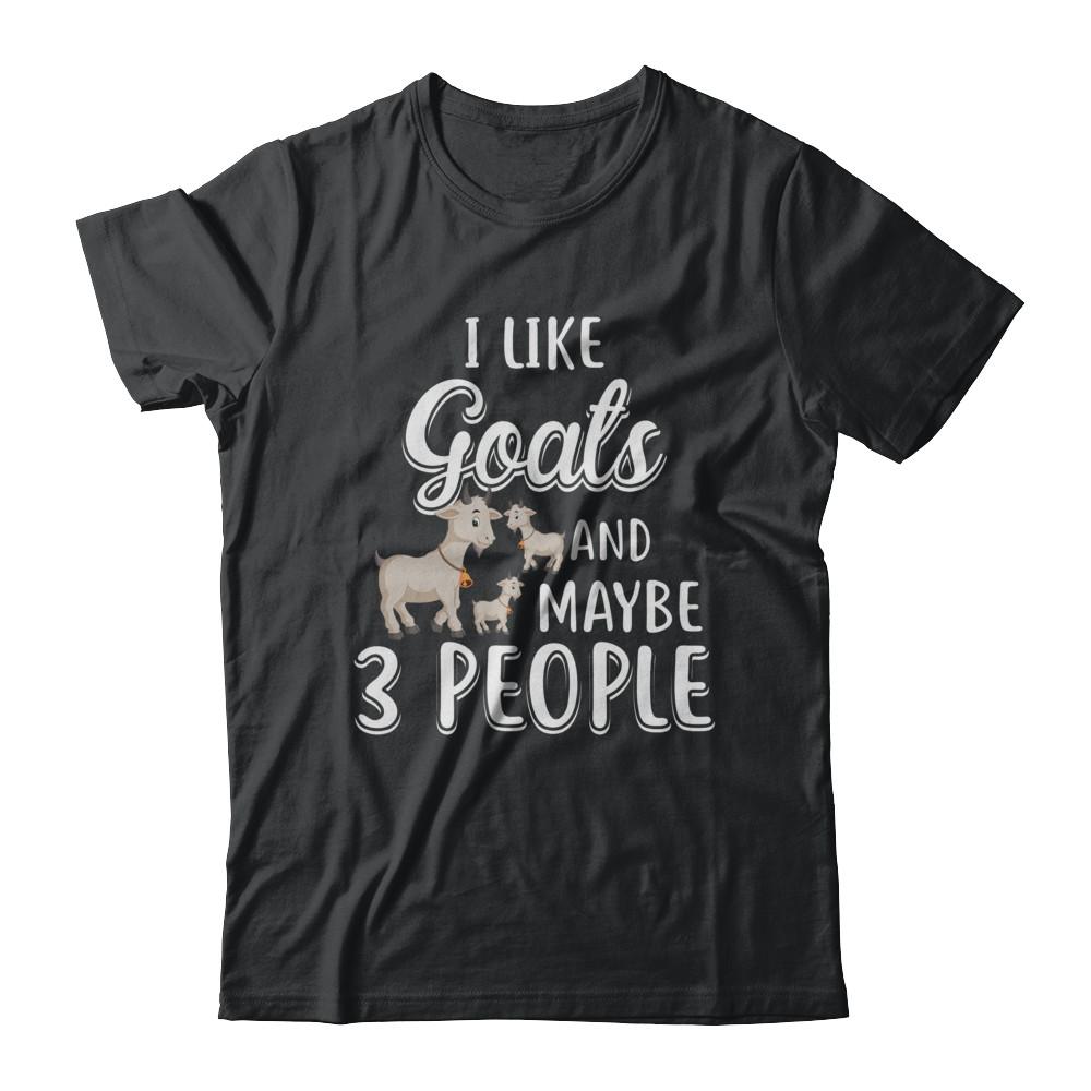 I Like Goats And Maybe 3 People-T-Shirt & Hoodie-Classic T-Shirt-Black