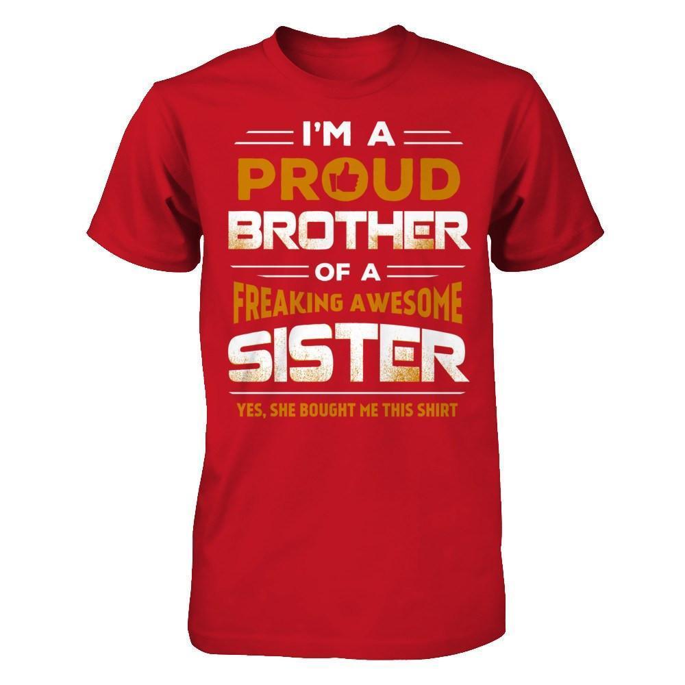 I Am A Proud Brother Of A Freaking Awesome Sister-T-Shirt & Hoodie-Classic T-Shirt-Red