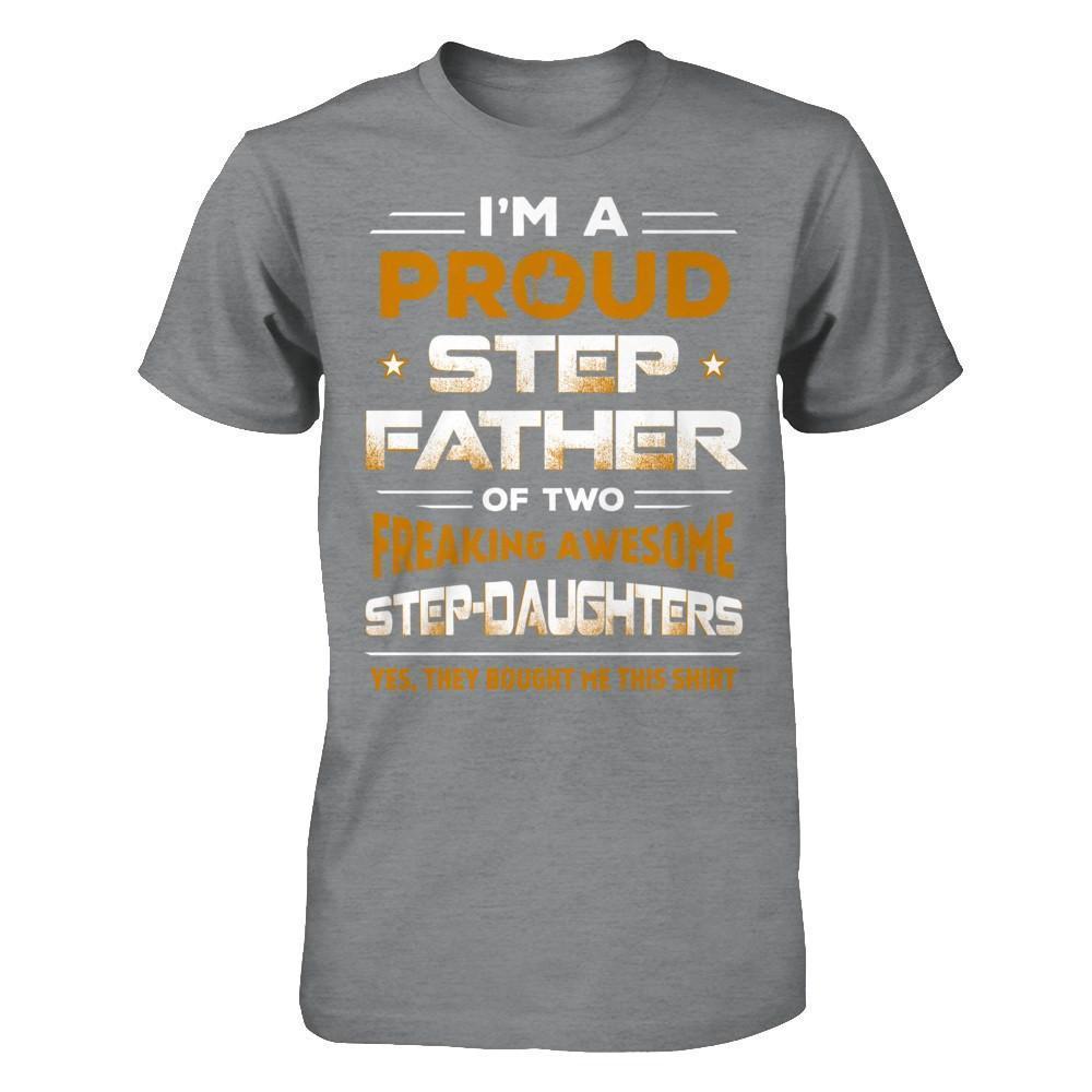 I'm A Proud Step Father Of Two Freaking Awesome Step Daughters-T-Shirt & Hoodie-Classic T-Shirt-Sport Grey
