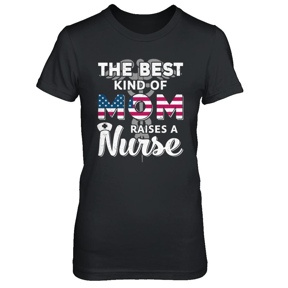 Best Mom Raises A Nurse Mothers Day Gift-T-Shirt & Hoodie-Women's T-Shirt-Black