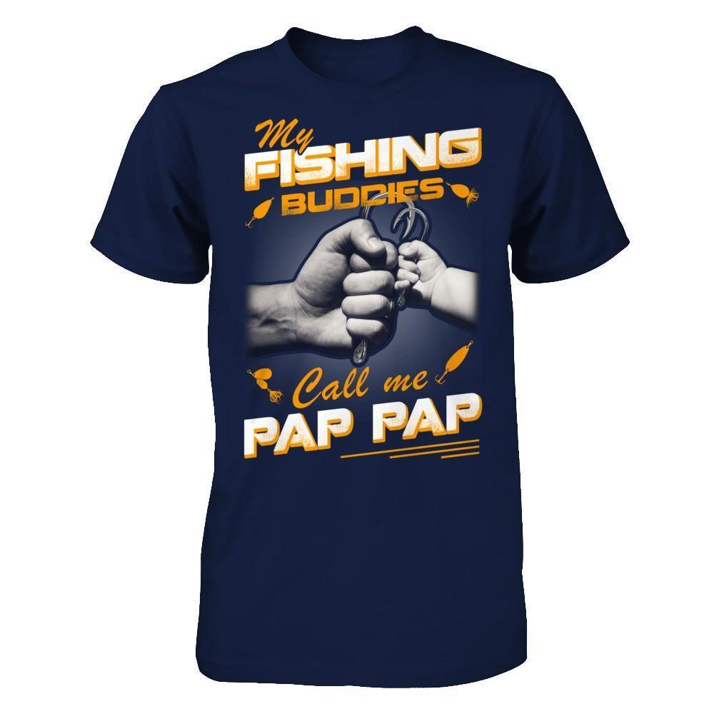 My Fishing Buddies Call Me Pap Pap-T-Shirt & Hoodie-Classic T-Shirt-Navy