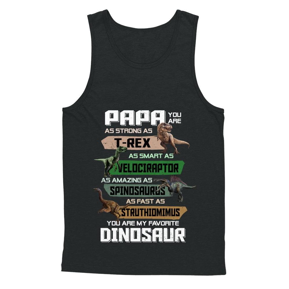 Papa You're My Favorite Dinosaur T-Rex Fathers Day-T-Shirt & Hoodie-Unisex Tank-Black